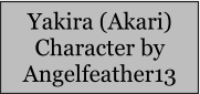 Yakira (Akari) Character by Angelfeather13