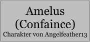 Amelus (Confaince) Charakter von Angelfeather13