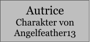 Autrice Charakter von Angelfeather13