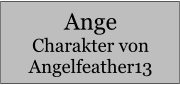 Ange Charakter von Angelfeather13