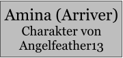 Amina (Arriver) Charakter von Angelfeather13