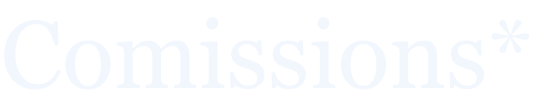 Comissions*