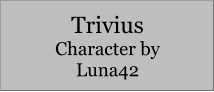 Trivius Character by Luna42