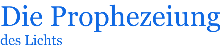 Die Prophezeiung des Lichts