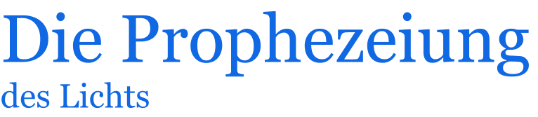 Die Prophezeiung des Lichts