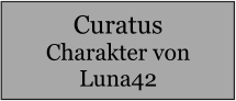 Curatus Charakter von Luna42