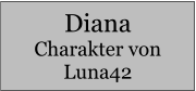 Diana Charakter von Luna42