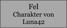 Fel Charakter von Luna42