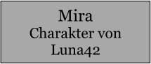 Mira Charakter von Luna42
