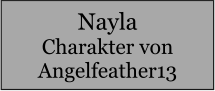 Nayla Charakter von Angelfeather13