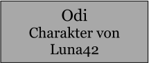 Odi Charakter von Luna42