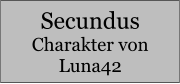 Secundus Charakter von Luna42