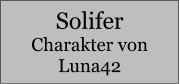 Solifer Charakter von Luna42