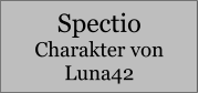 Spectio Charakter von Luna42