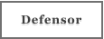Defensor