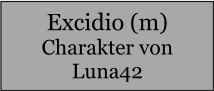 Excidio (m) Charakter von Luna42